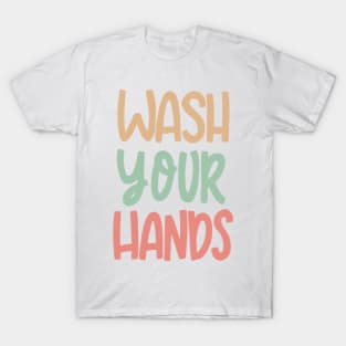 Wash Your Hands T-Shirt